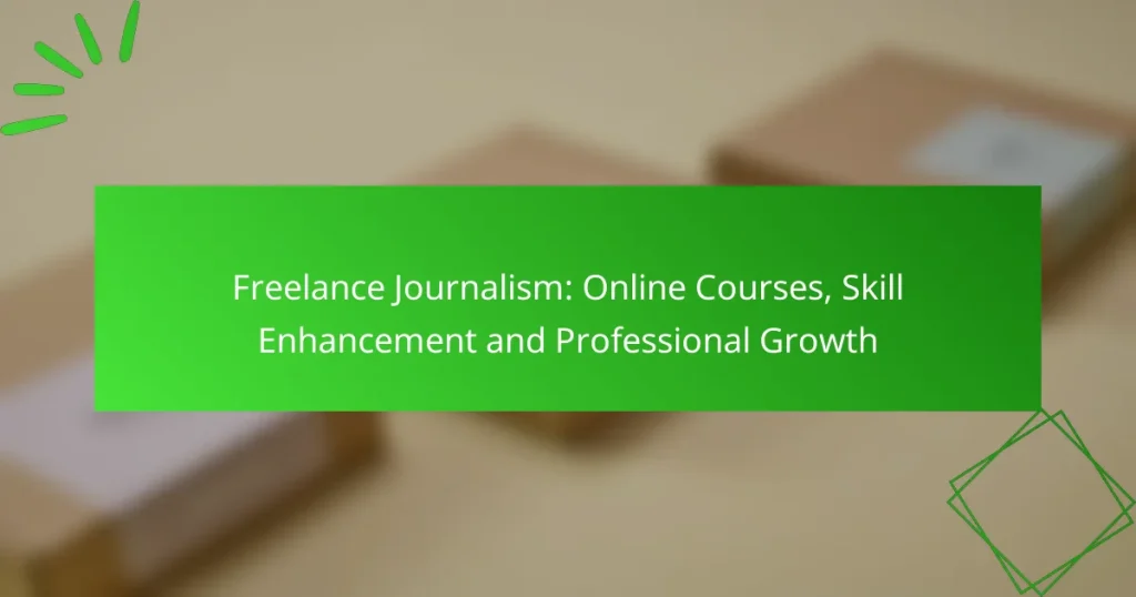 Freelance Journalism: Online Courses, Skill Enhancement and Professional Growth