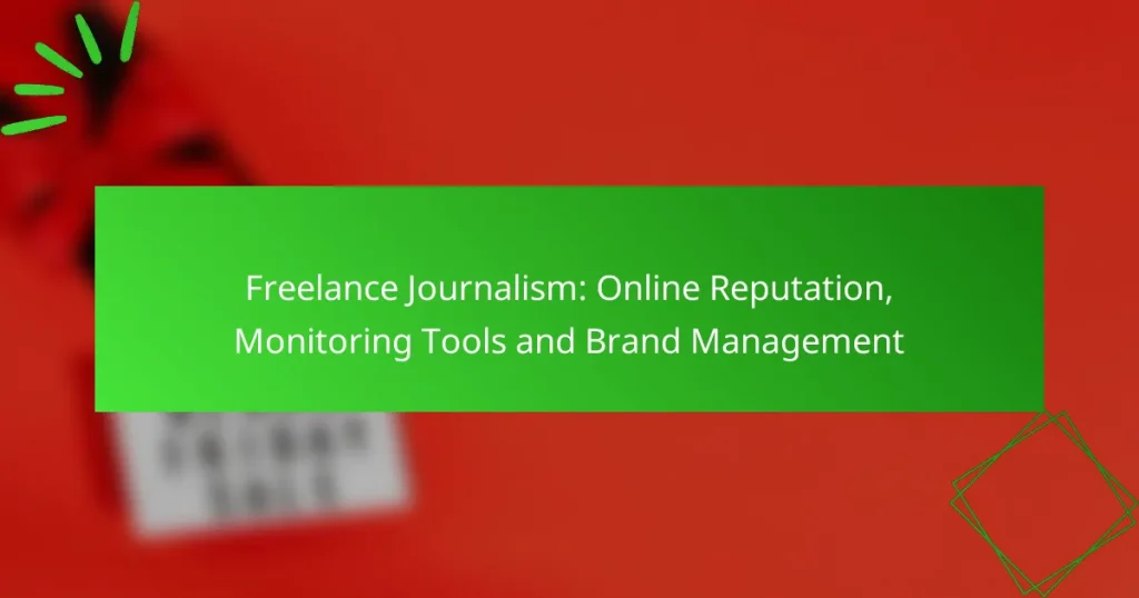 Freelance Journalism: Online Reputation, Monitoring Tools and Brand Management