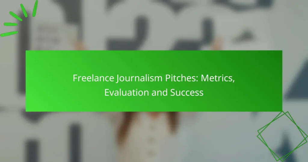Freelance Journalism Pitches: Metrics, Evaluation and Success