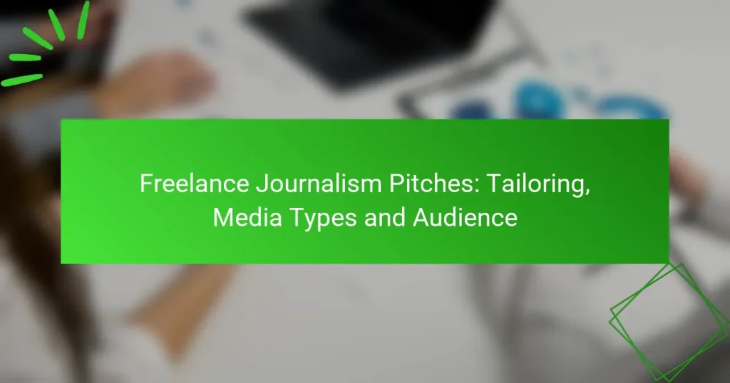 Freelance Journalism Pitches: Tailoring, Media Types and Audience