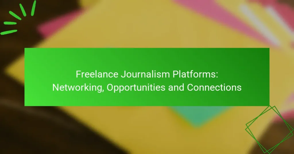 Freelance Journalism Platforms: Networking, Opportunities and Connections