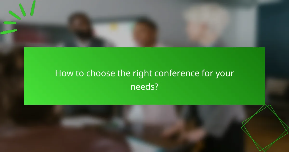 How to choose the right conference for your needs?