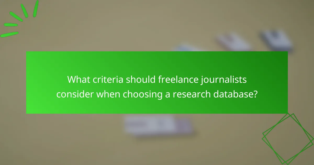 What criteria should freelance journalists consider when choosing a research database?
