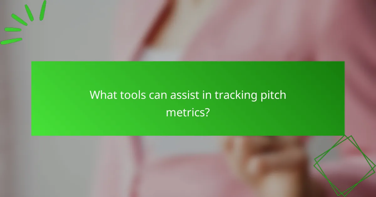 What tools can assist in tracking pitch metrics?