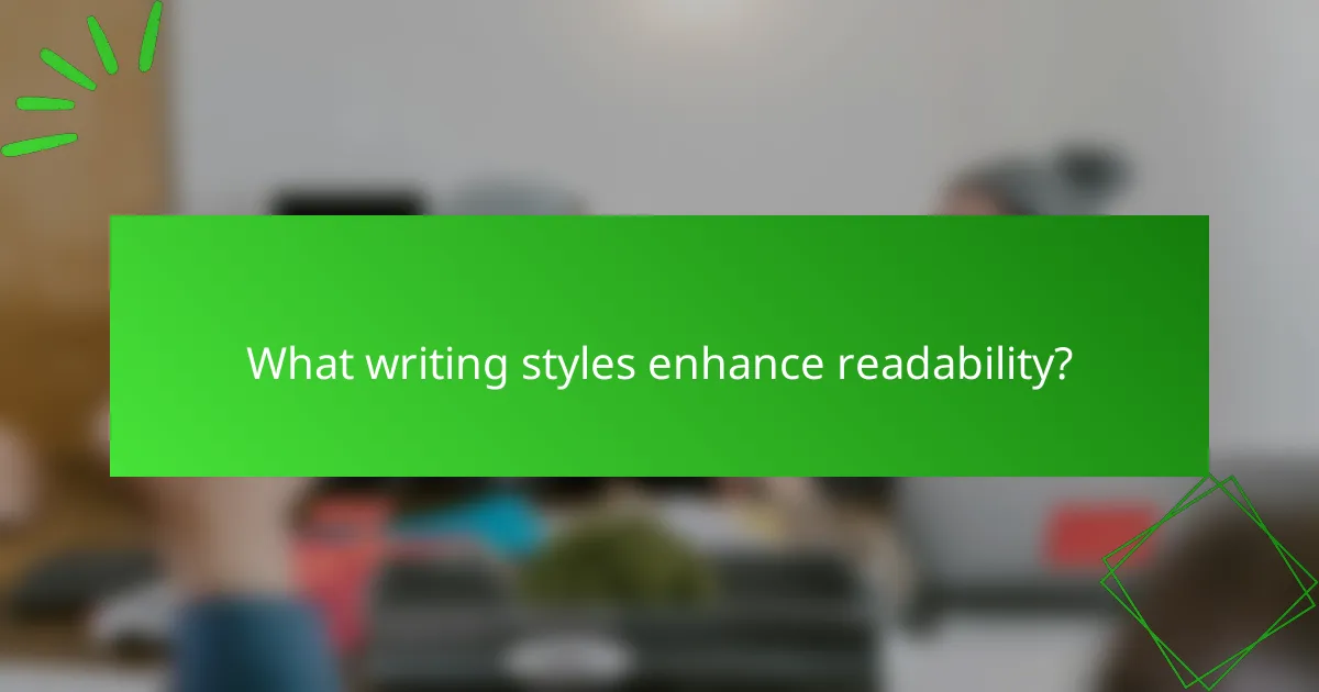 What writing styles enhance readability?